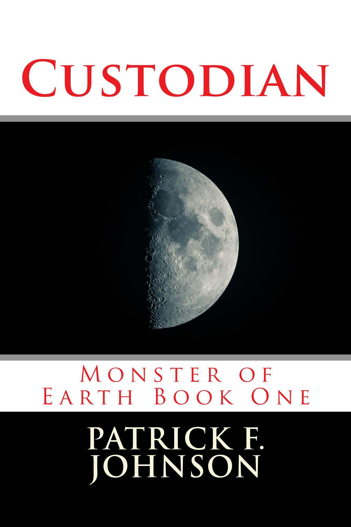 Custodian_Monster of Earth Book One
