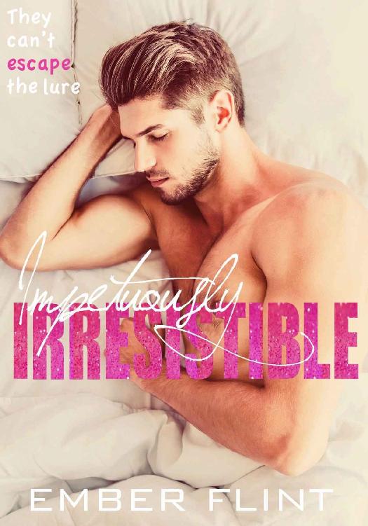 Impetuously Irresistible