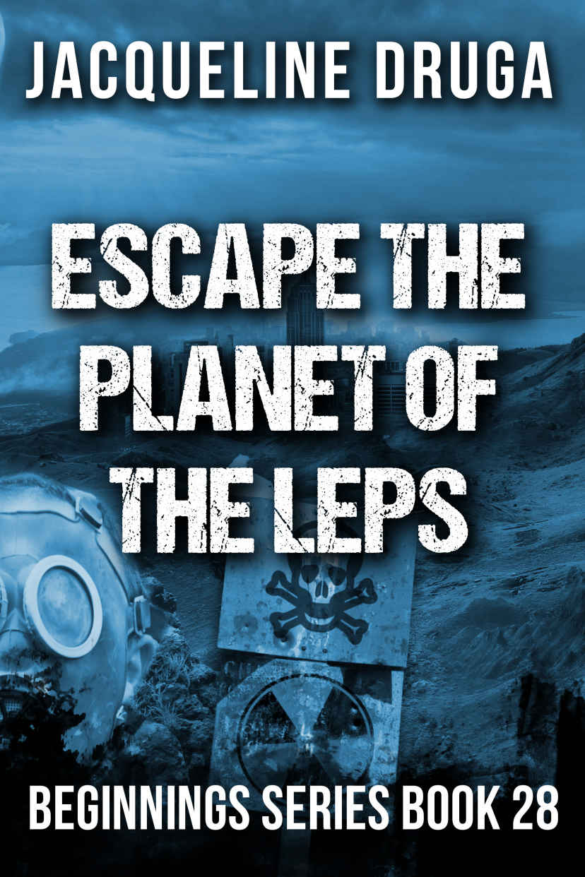 Escape the Planet of the LEPS_Beginnings Series Book 28