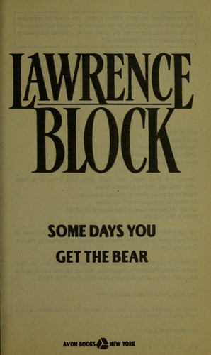 Some Days You Get the Bear