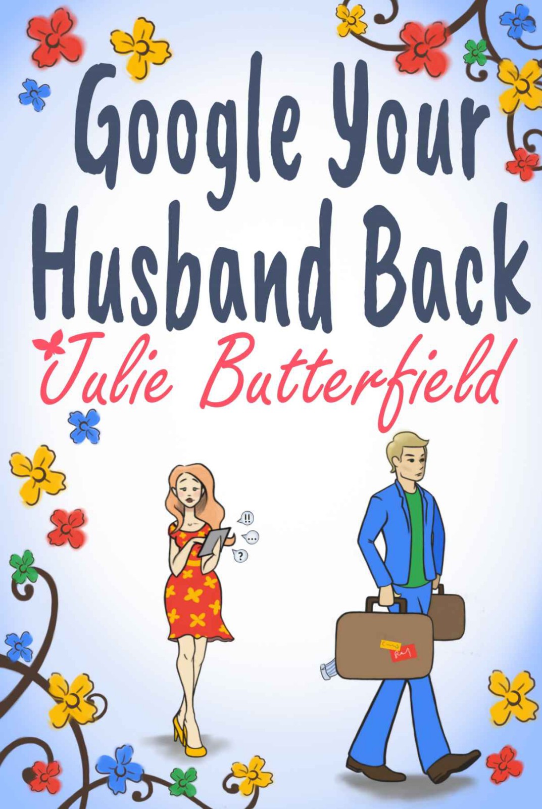 Google Your Husband Back