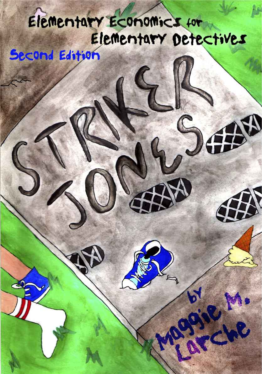 Striker Jones_Elementary Economics for Elementary Detectives
