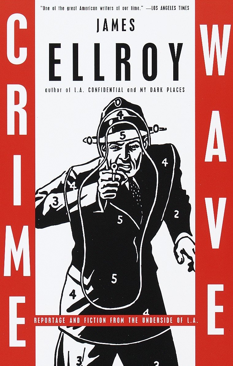 Crime Wave: Reportage and Fiction From the Underside of L.A.