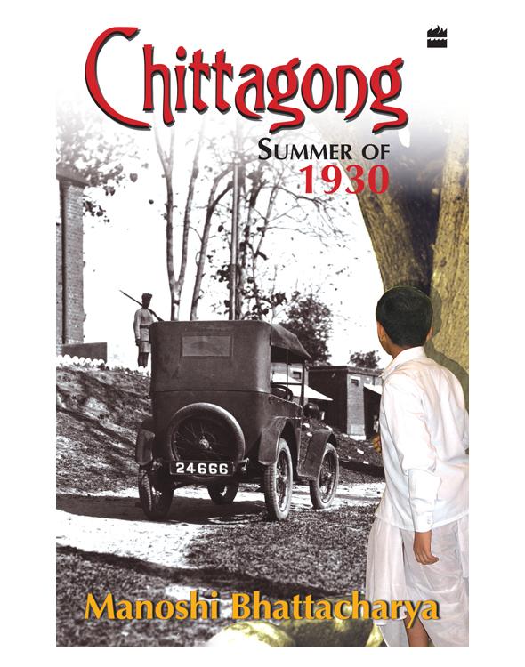 Chittagong Summer of 1930