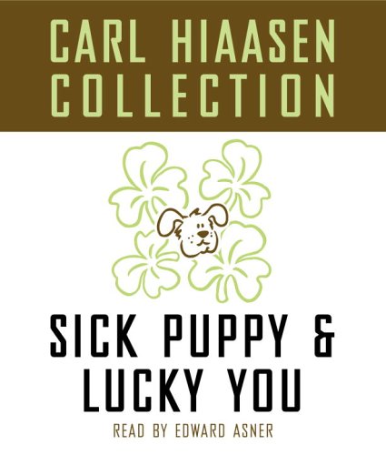 The Carl Hiaasen Collection: Lucky You and Sick Puppy
