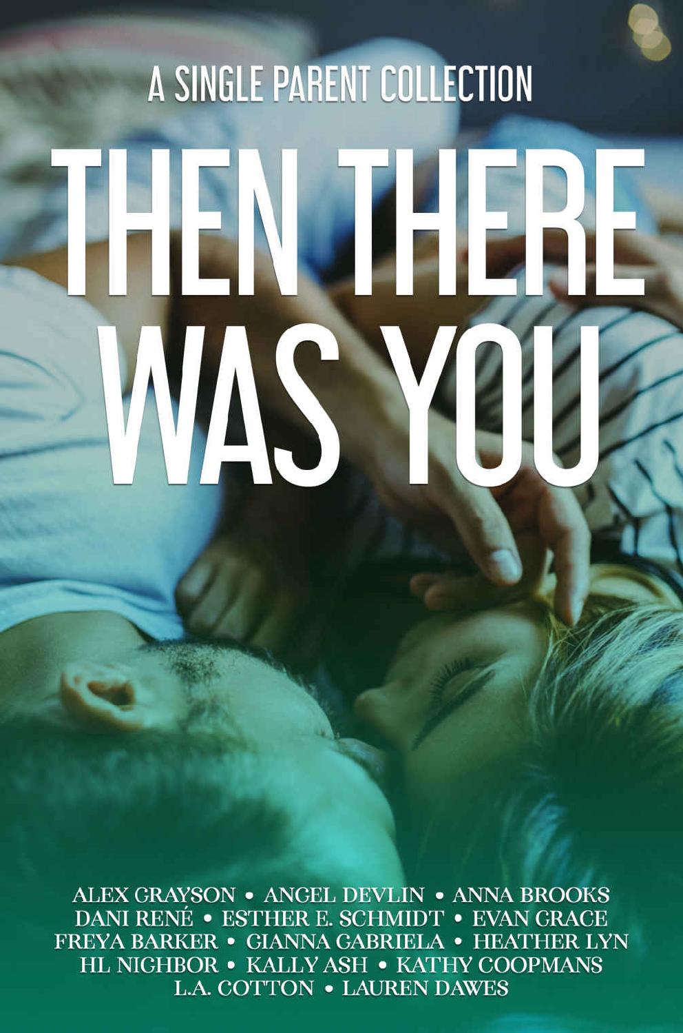 Then There Was You: A Single Parent Collection