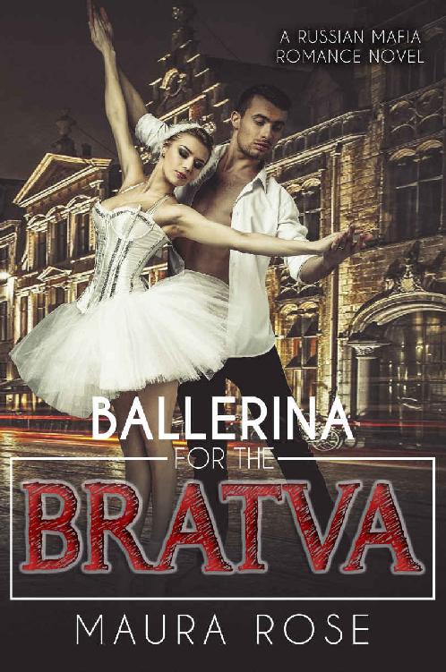 Ballerina for the Bratva: A Russian Mafia Romance Novel