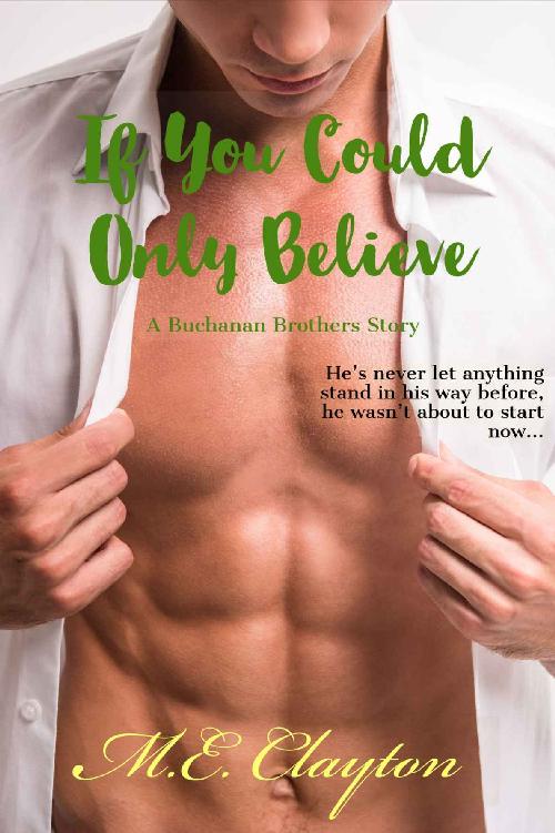 If You Could Only Believe (Buchanan Brothers Series Book 4)