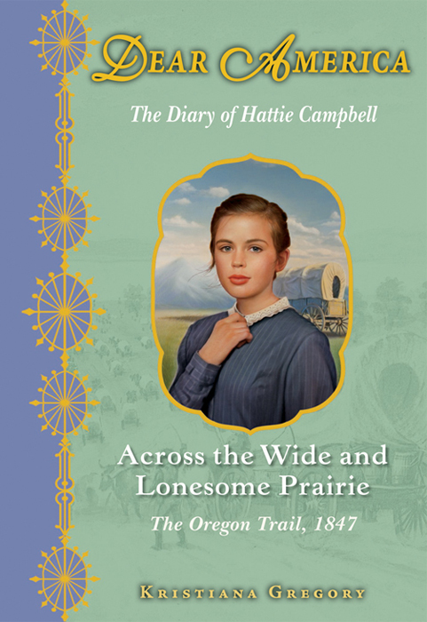 Across the Wide and Lonesome Prairie, Hattie Campbell, 1847