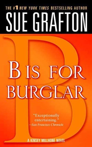 B Is for Burglar: A Kinsey Millhone Mystery