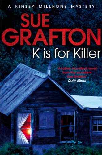 K Is for Killer: A Kinsey Millhone Novel 11