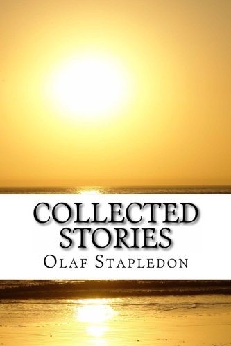 Olaf Stapledon, Collected Stories