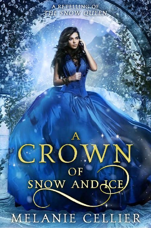 A Crown of Snow and Ice: A Retelling of The Snow Queen (Beyond the Four Kingdoms Book 3)