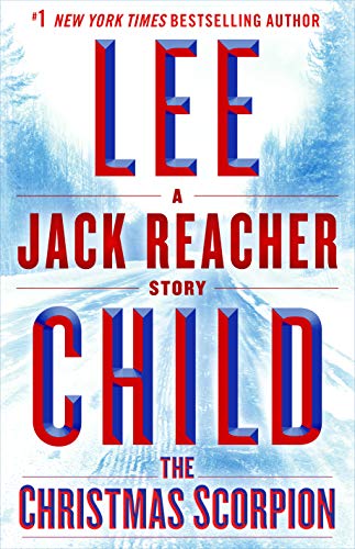 The Christmas Scorpion: A Jack Reacher Short Story