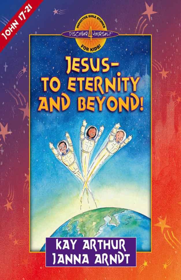 Jesus, to Eternity and Beyond!