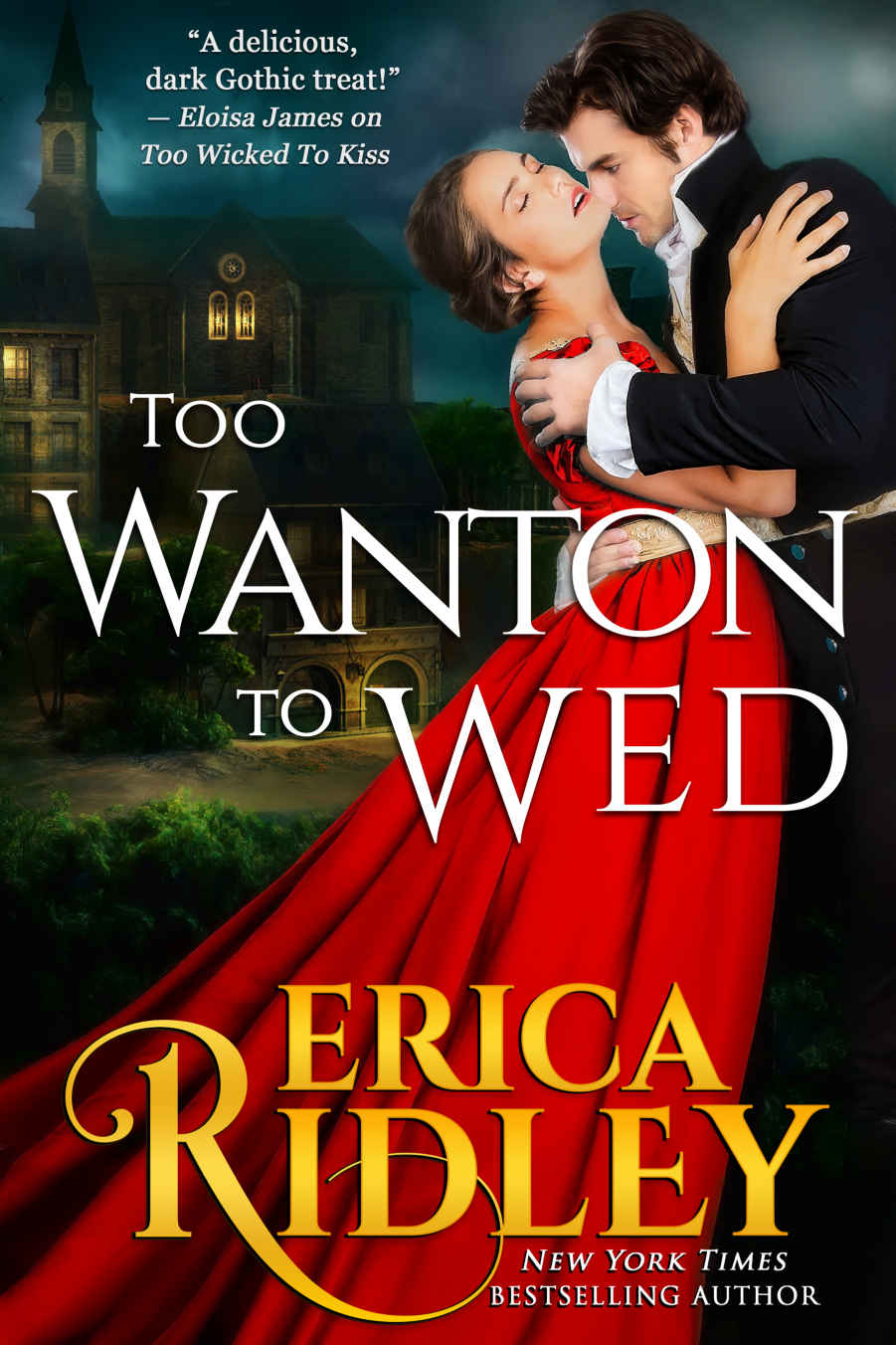 Too Wanton to Wed (Gothic Love Stories Book 4)
