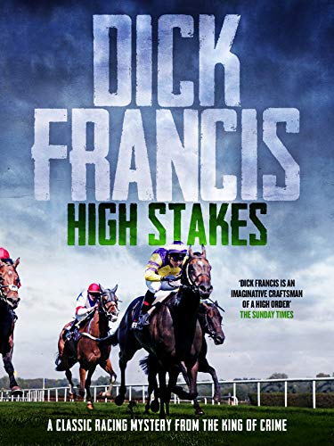 High Stakes: A Classic Racing Mystery From the King of Crime