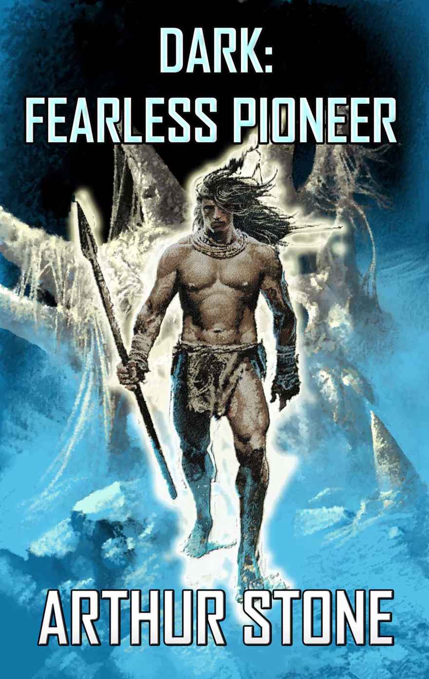 Dark: Fearless Pioneer (Dark LitRPG book 1)