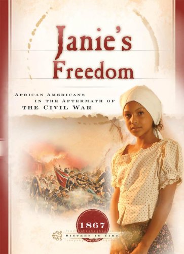 Janie's Freedom: African Americans in the Aftermath of Civil War