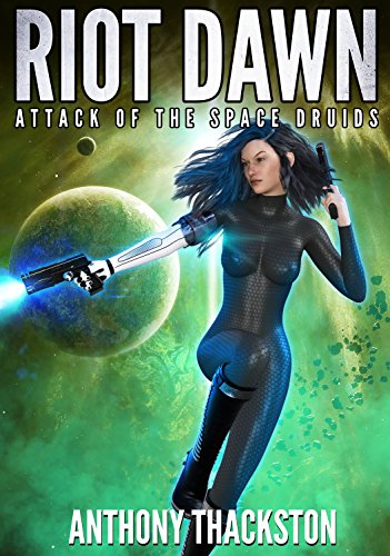 RIOT DAWN: Attack of the Space Druids