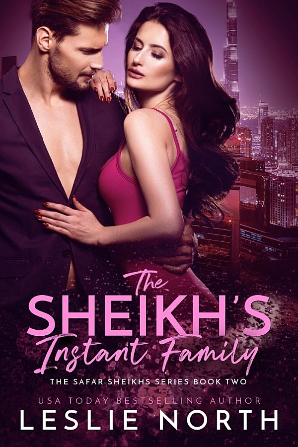 The Sheikh’s Instant Family: The Safar Sheikhs Series Book Two