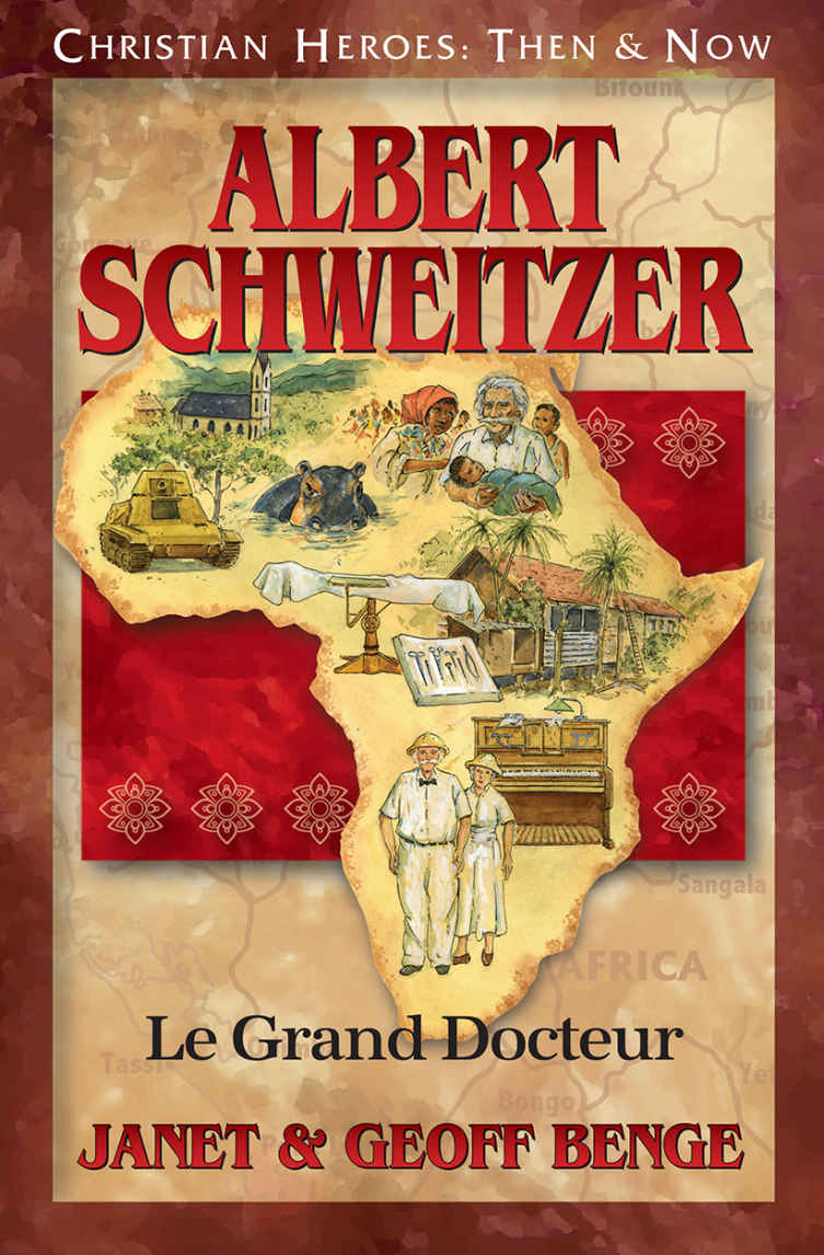 Albert Schweitzer: Le Grand Docteur