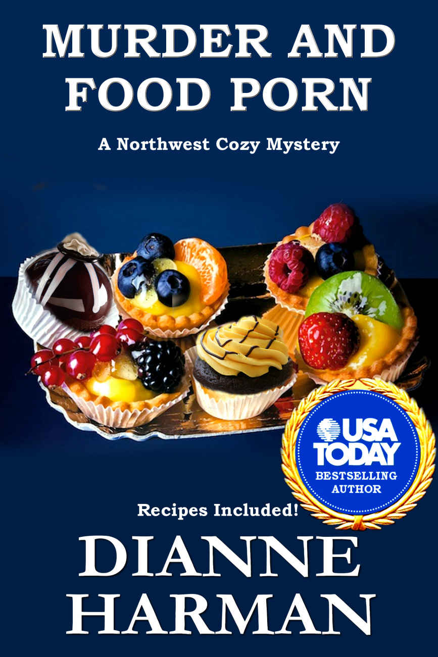 Murder and Food Porn: A Northwest Cozy Mystery (Northwest Cozy Mystery Series Book 8)