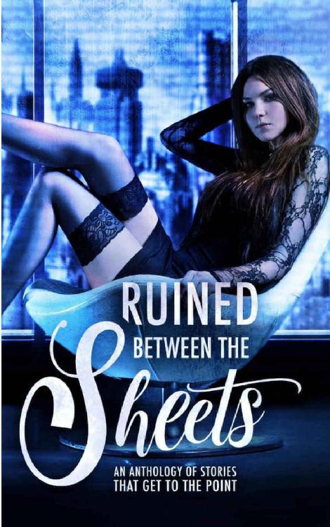 Ruined Between the Sheets Anthology