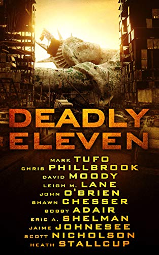 Deadly Eleven: A Collection of Post-Apocalyptic, Dystopian, and Horror Thrillers: Multi Author 11 Book Box Set