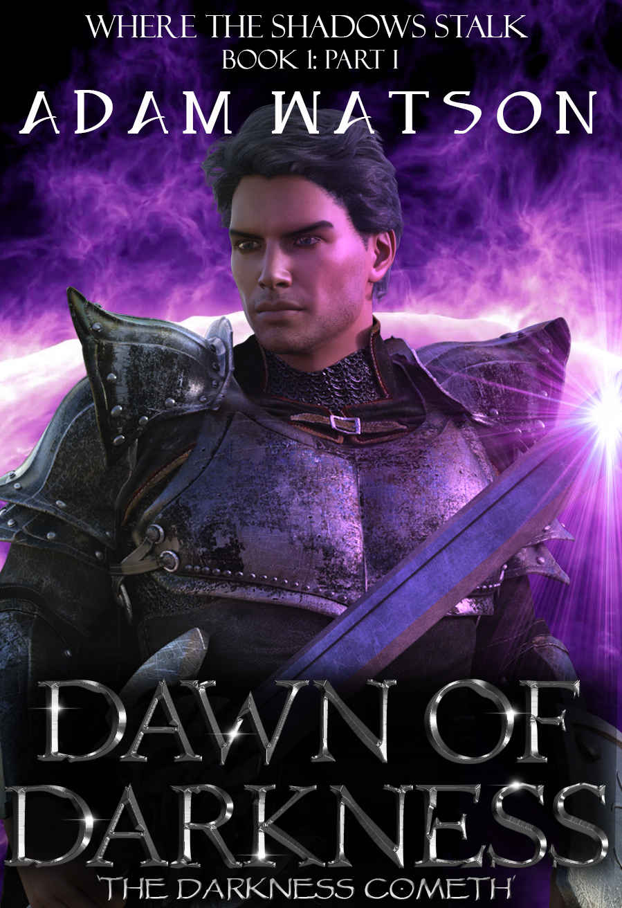 Dawn of Darkness_Part 1_Where the Shadows Stalk