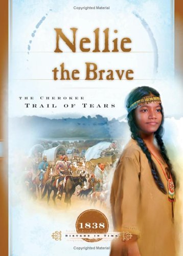 Nellie the Brave: The Cherokee Trail of Tears