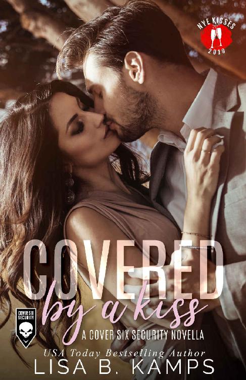 Covered By A Kiss: A Cover Six Security Novella