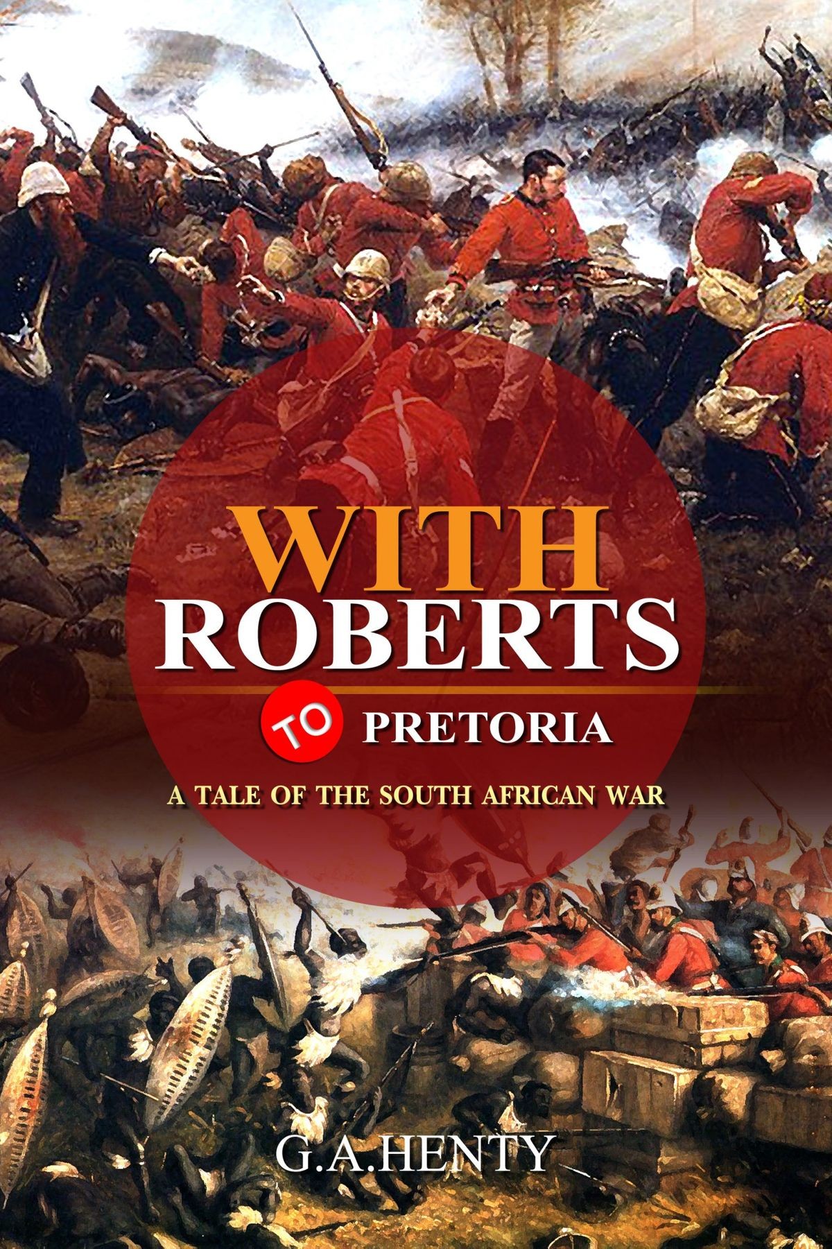 With Roberts to Pretoria