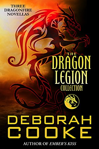 The Dragon Legion Collection: Three Dragonfire Novellas
