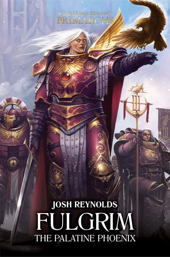 Fulgrim- The Palatine Phoenix - Josh Reynolds