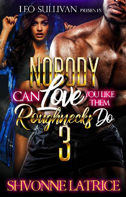 Nobody Can Love You Like Them Roughnecks Do 3