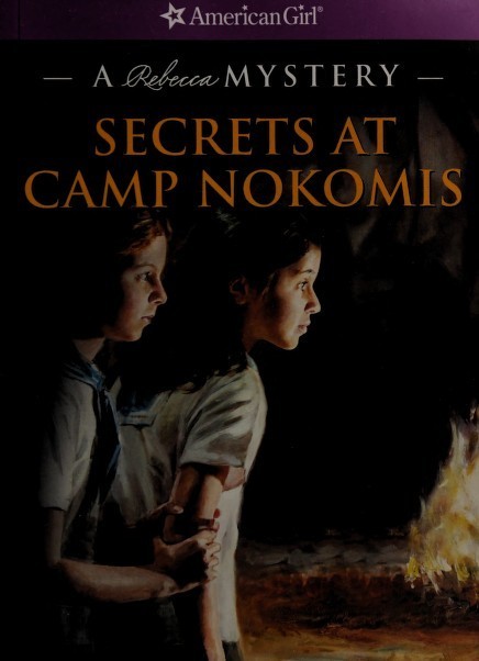 Secrets at Camp Nokomis: A Rebecca Mystery