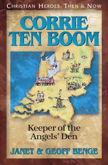 Corrie Ten Boom: Keeper of the Angers' Den