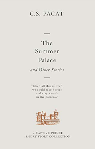 The Summer Palace and Other Stories: A Captive Prince Short Story Collection