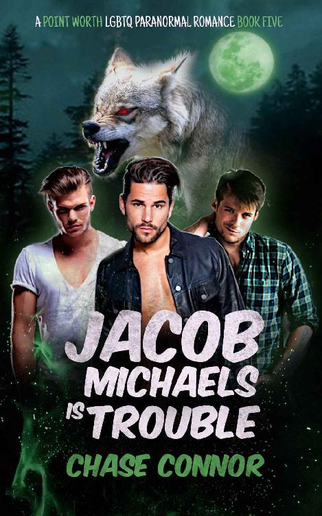 Jacob Michaels Is Trouble (A Point Worth LGBTQ Paranormal Romance Book 5)
