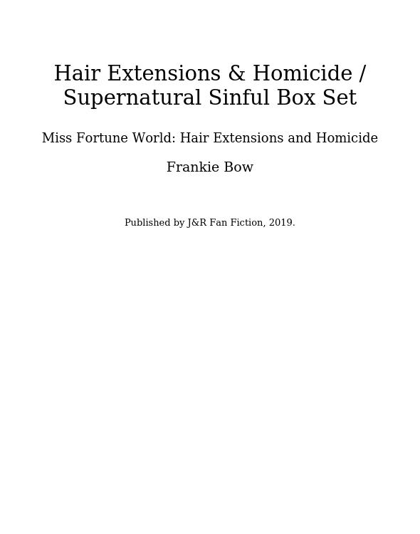 Hair Extensions & Homicide / Supernatural Sinful Box Set