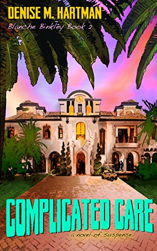 Complicated Care: Blanche Binkley Book 2
