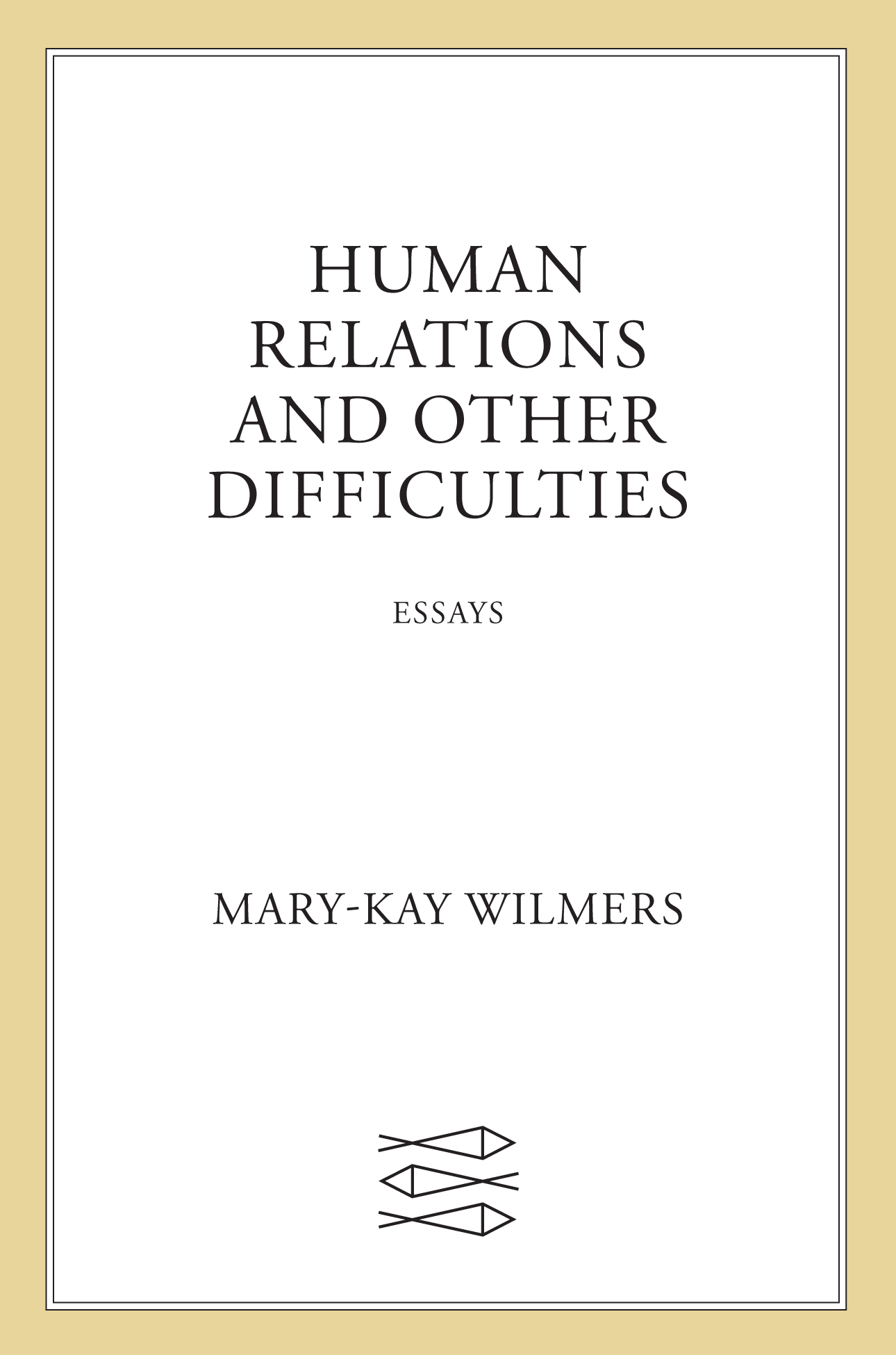 Human Relations and Other Difficulties