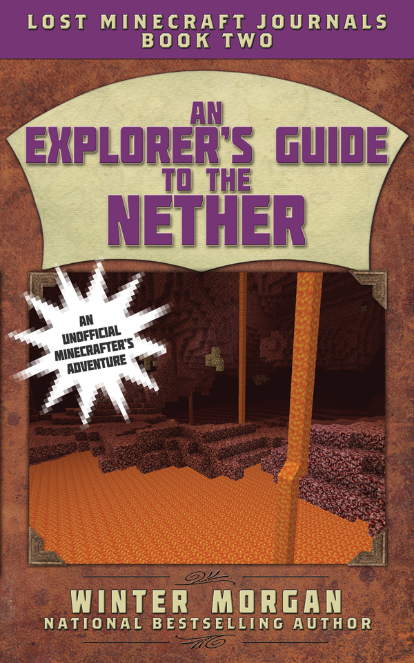 An Explorer's Guide to the Nether