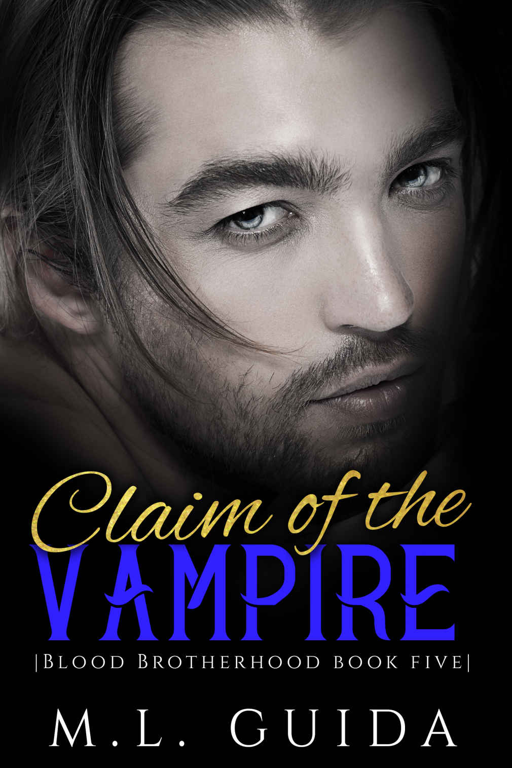 Claim of the Vampire: A Vampire Romance (Blood Brotherhood Book 5)