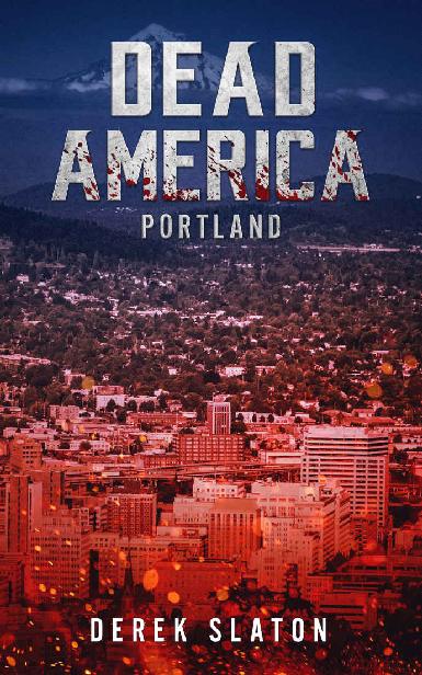 Dead America The First Week (Book 7): Portland