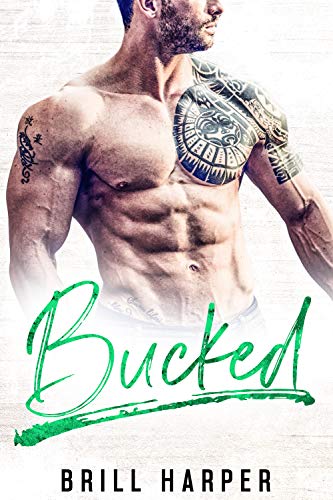 Bucked: A Blue Collar Bad Boys Book: Blue Collar Bad Boys, #8