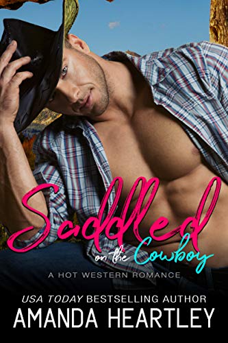 Saddled on the Cowboy: A Hot Western Romance