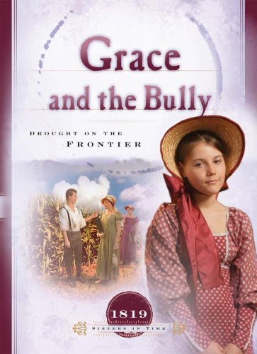 Grace and the Bully: Drought on the Frontier
