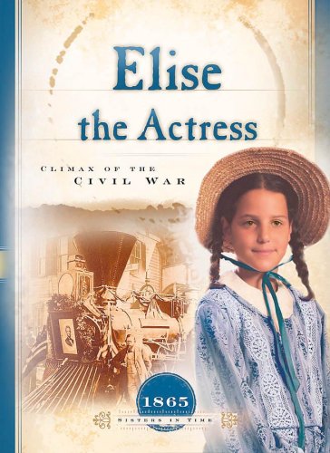 Elise the Actress: Climax of the Civil War